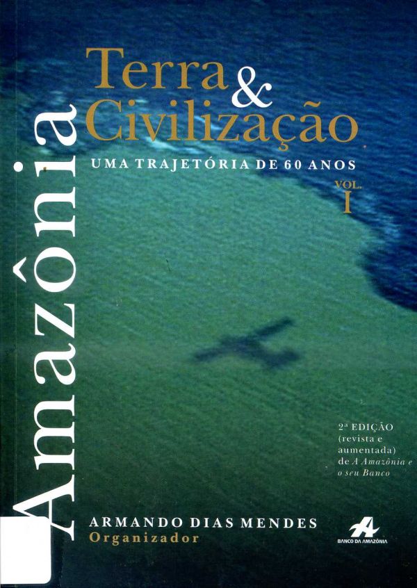 Amazônia Terra & Civilização - uma trajetória de 60 anos